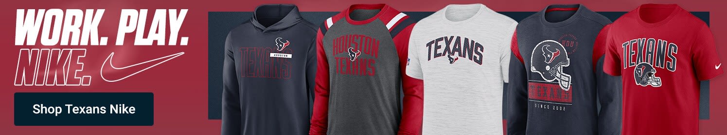 Work. Play. Nike. | Shop Texans Nike Apparel